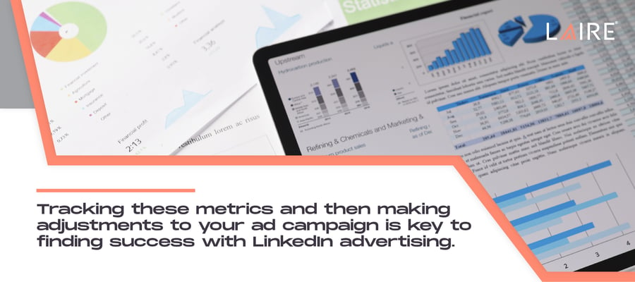 Tracking these metrics and then making adjustments to your ad campaign is key to finding success with LinkedIn advertising. You can edit ads, adjust your budget, and refine your targeting for better results.