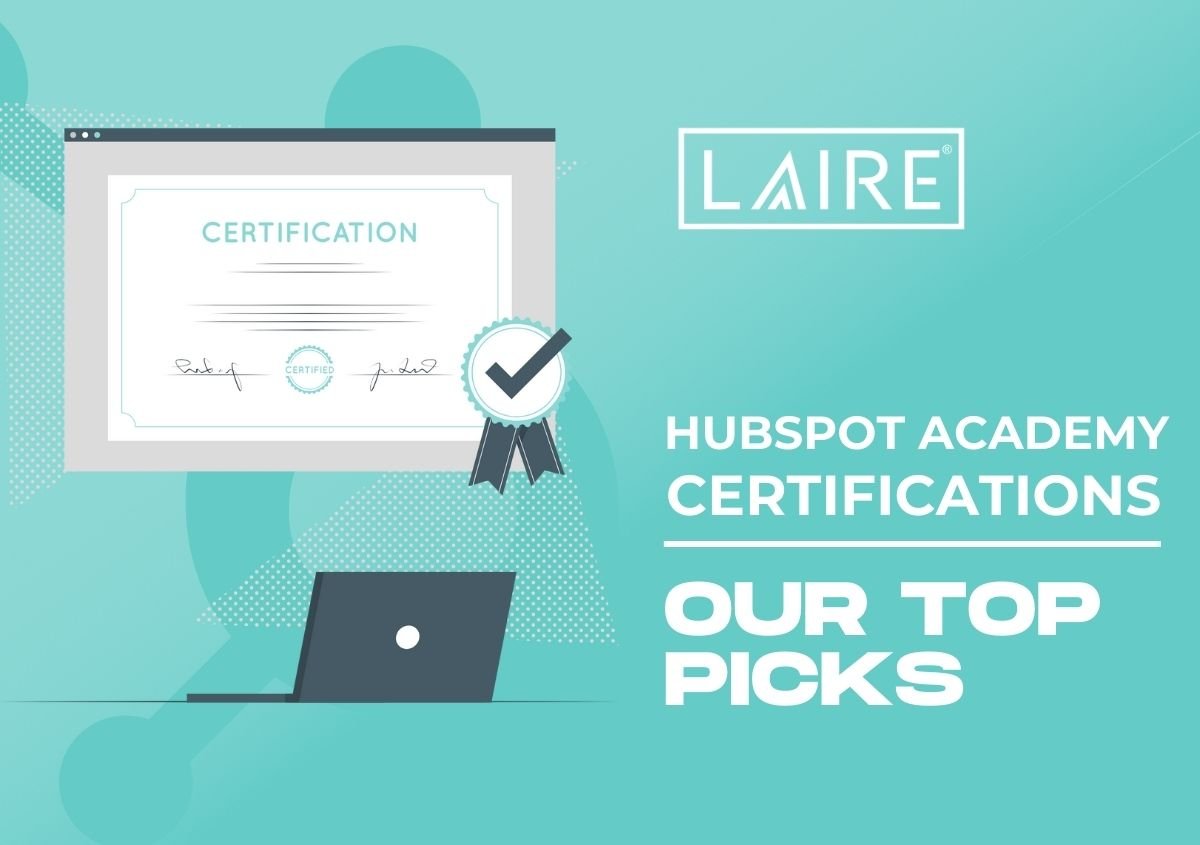 HubSpot Academy Certifications LAIRE Team's Top Picks
