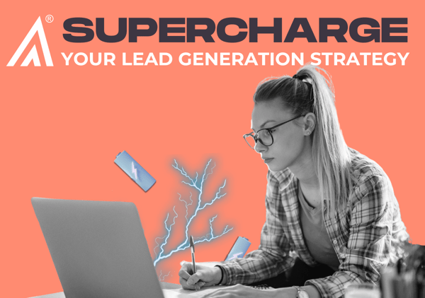 Supercharge your lead generation strategy