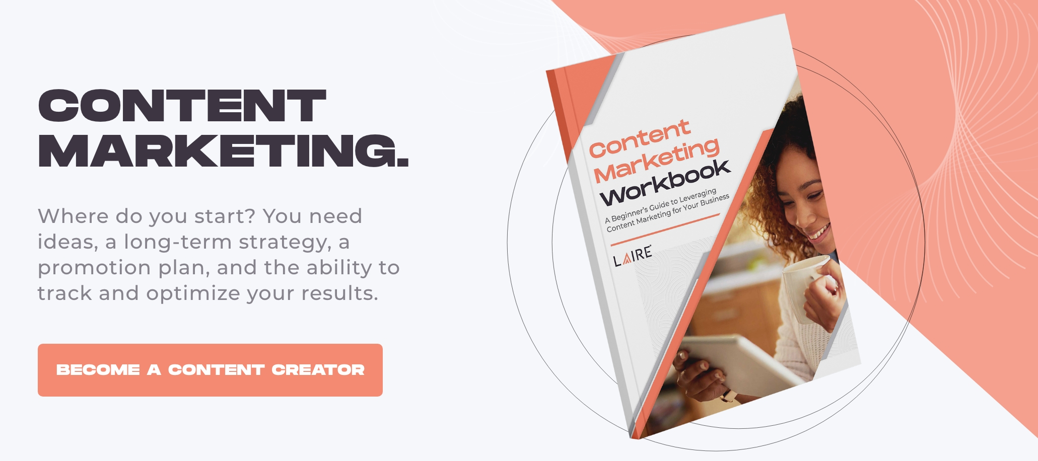 Download the LAIRE Content Marketing Workbook