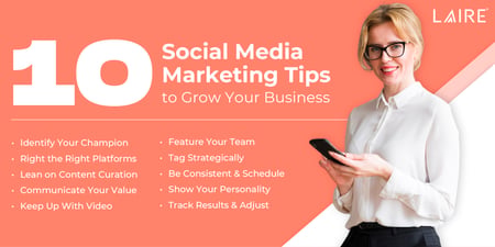 Social Media Marketing Tips: 10 Tips to Grow Your Business