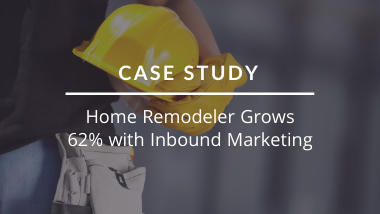 Home Remodeler Case Study