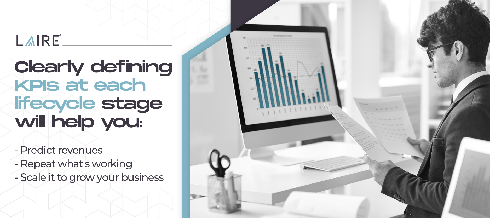 Clearly define KPIs at each lifecycle
