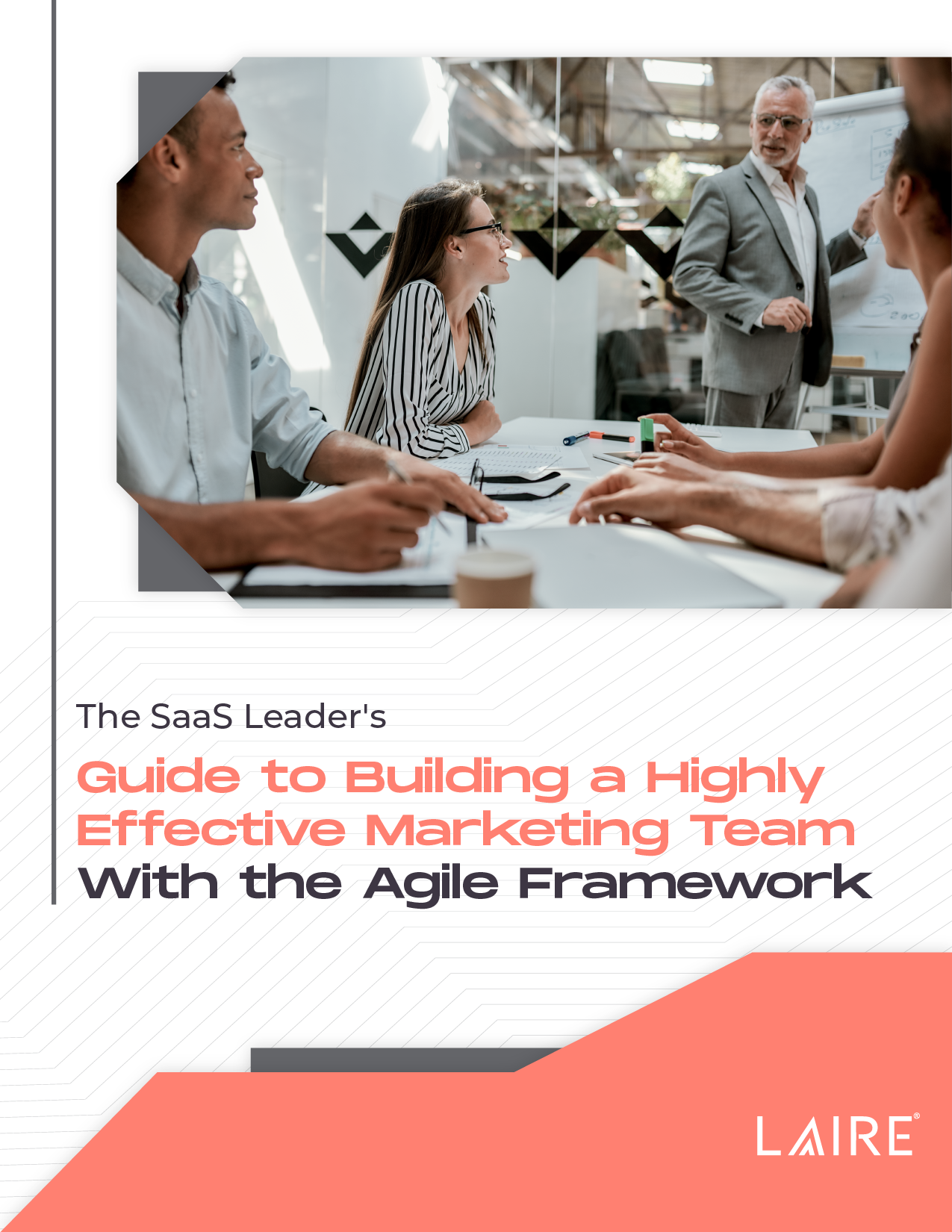 The SaaS Leaders Guide to Building a Highly Effective Marketing Team With the Agile Framework